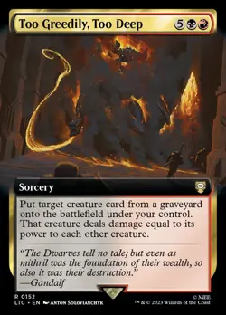 MTG Too Greedily, Too Deep Extended Art ** LTC Commander ** English - Image 1
