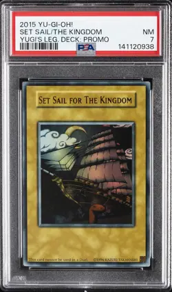 2015 YU-GI-OH! YUGI'S LEGEND DECK: PROMO SET SAIL FOR THE KINGDOM PSA 7 - Image 1