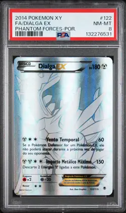 2014 POKEMON XY PHANTOM FORCES PORTUGUESE #122 FULL ART/DIALGA EX PSA 8 - Image 1