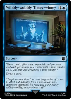 MTG - Wibbly-wobbly, Timey-wimey - Doctor Who - Magic the Gathering - Image 1