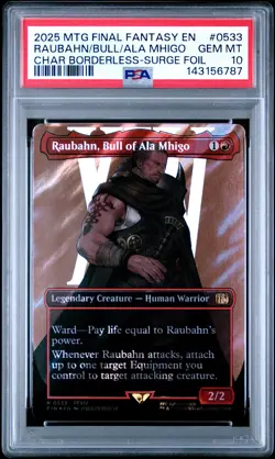 2025 MTG FINAL FANTASY BORDERLESS #0533 RAUBAHN BULL OF ALA MHIGO PSA 10 - Image 1