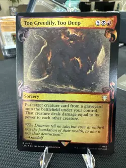 Too Greedily, Too Deep 482 Foil Rare LOTR Commander MTG Near Mint - Image 1