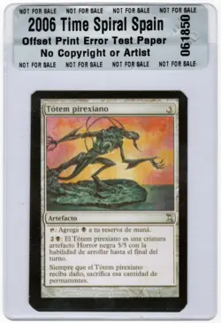 MTG Spanish 2006 Time Spiral Phyrexian Totem Factory Test Print ERROR - Image 1