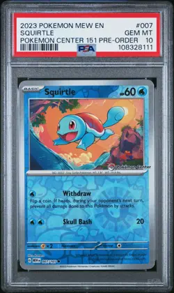 2023 POKEMON MEW EN-151 POKEMON CENTER 151 PRE-ORDER PROMO #007 SQUIRTLE PSA 10 - Image 1