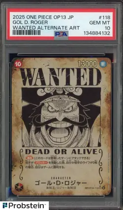 2025 ONE PIECE JAPANESE OP13 WANTED ALTERNATE ART#118 GOL D. ROGER PSA 10 - Image 1