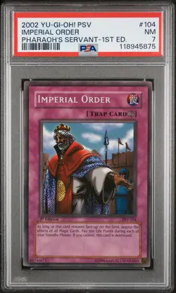 2002 YU-GI-OH! PSV-PHARAOH'S SERVANT 1ST EDITION #104 IMPERIAL ORDER PSA 7 - Image 1