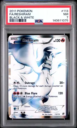2011 POKEMON BLACK & WHITE #113 FA/RESHIRAM PSA 7 - Image 1