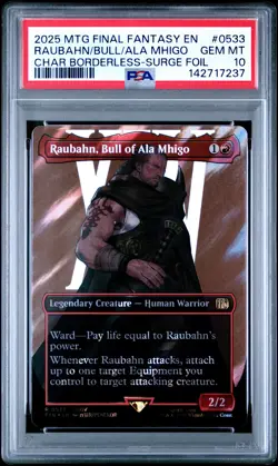 2025 MTG FINAL FANTASY SURGE FOIL #0533 RAUBAHN, BULL OF ALA MHIGO PSA 10 - Image 1