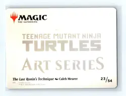The Last Ronin's Technique 23/54 MTG TMNT ART Series - Image 2
