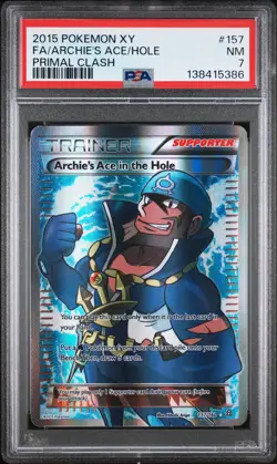 2015 POKEMON XY PRIMAL CLASH #157 FULL ART/ARCHIE'S ACE IN THE HOLE PSA 7 - Image 1