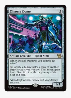 Chrome Dome | MTG TMT TMNT | Rare | Artifact Creature Robot Ninja 1/3 | NM - Image 1