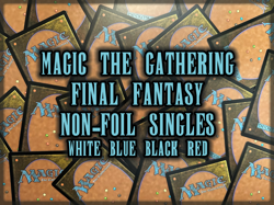 Magic The Gathering MTG Final Fantasy FIN NON-FOIL Singles White Blue Black Red - Image 1