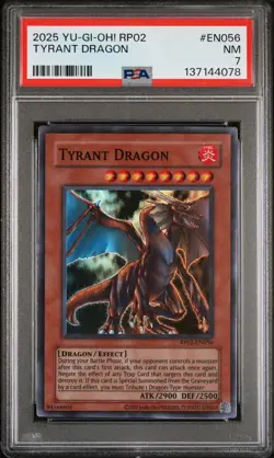 2025 YU-GI-OH! RP02-RETRO PACK 2 #EN056 TYRANT DRAGON PSA 7 - Image 1