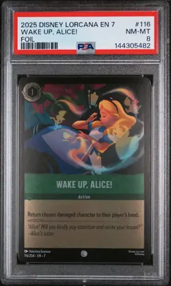 2025 DISNEY LORCANA EN 7-ARCHAZIA'S ISLAND FOIL #116 WAKE UP, ALICE! PSA 8 - Image 1