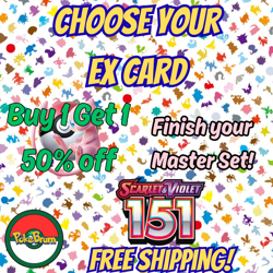Choose Your ex Card | Pokemon SV3.5: Scarlet & Violet 151 | BOGO 50% OFF - Image 1