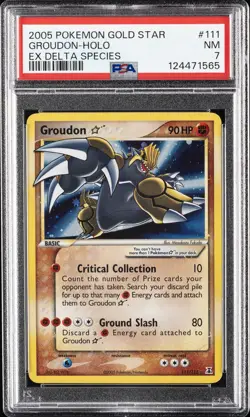 2005 POKEMON EX DELTA SPECIES GOLD STAR #111 GROUDON-HOLO PSA 7 - Image 1