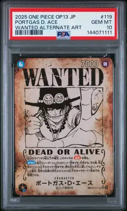 2025 ONE PIECE JPN CARRYING ON HIS WILL WANTED ALT ART #119 PORTGAS D ACE PSA 10 - Image 1