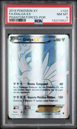 2014 POKEMON XY PHANTOM FORCES PORTUGUESE #122 FULL ART/DIALGA EX PSA 8 - Image 1