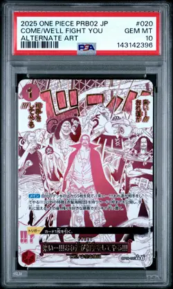 2025 ONE PIECE ALTERNATE ART #020 COME ON!! WE'LL FIGHT YOU!! PSA 10 - Image 1