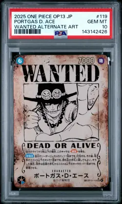 2025 ONE PIECE JPN CARRYING ON HIS WILL WANTED ALT ART PORTGAS D. ACE PSA 10 - Image 1
