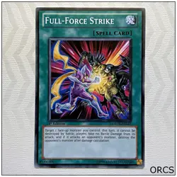 Full-Force Strike - ORCS-EN047 - Common 1st Edition Yugioh - Image 1