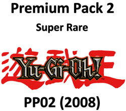 YuGiOh - Premium Pack 2 (2008) - PP02 - All Super Rare Cards - Image 1