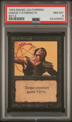 Unholy Strength - Beta - MTG - NM to MINT - PSA 8. POP 27. - Image 1