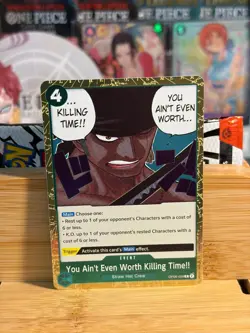 YOU AIN'T EVEN WORTH KILLING TIME OP06-039 Wings of the Captain One Piece TCG NM - Image 1