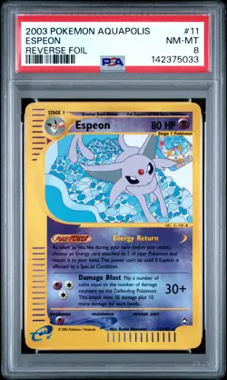 2003 POKEMON AQUAPOLIS #11 ESPEON-REVERSE FOIL PSA 8 - Image 1