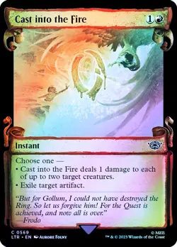 MTG SILVER FOIL Cast into the Fire Showcase - The Lord of the Rings #569 - Image 1