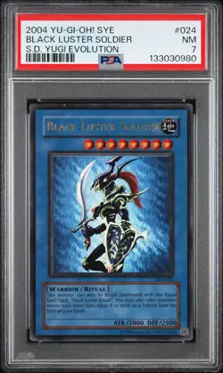 2004 SYE YU-GI-OH! STARTER DECK YUGI EVOLUTION #024 BLACK LUSTER SOLDIER PSA 7 - Image 1