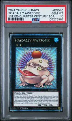 2024 YU-GI-OH! RA03-QUARTER CENTURY BONANZA #EN040 TOADALLY AWESOME PSA 10 - Image 1