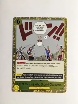 You're The One Who Should Disappear OP06-115 One Piece Trading Card - Image 1