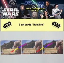 STAR WARS THE CARD GAME 2017 QUARTER 2 TOURNAMENT OP KIT - 3 Trust Me - Image 1