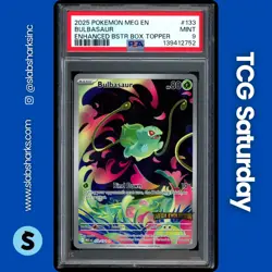 2025 POKEMON MEGA EVOLUTION ENHANCED BB TOPPER PROMO #133/132 BULBASAUR PSA 9 - Image 1