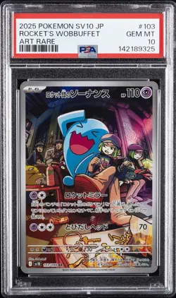 2025 POKEMON JPN SV10-GLORY OF TEAM ROCKET #103 TEAM ROCKET'S WOBBUFFET PSA 10 - Image 1