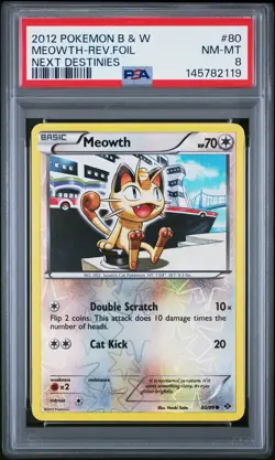 2012 POKEMON B&W NEXT DESTINIES #80 MEOWTH-REVERSE FOIL PSA 8 - Image 1