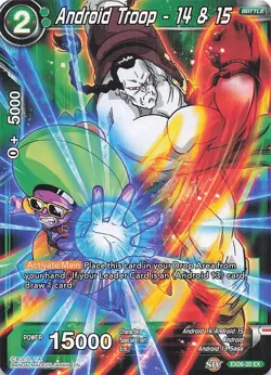 Dragon Ball Card Game: Android Troop - 14 & 15 #EX06-20 EX - Image 1
