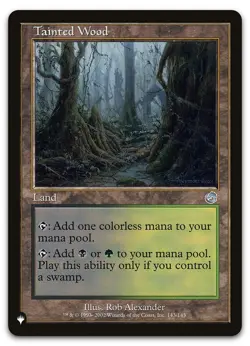 Tainted Wood #143/143 (NM) List Reprints LIST LIST Magic MTG - Image 1