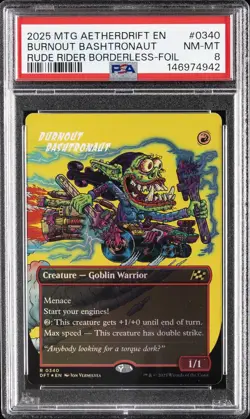 2025 MTG AETHERDRIFT RUDE RIDER BORDERLESS-FOIL #0340 BURNOUT BASHTRONAUT PSA 8 - Image 1