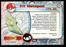 Pokemon Card Metapod #11 TOPPS Series 1 2nd Print Black Logo LIGHTLY PLAYED!!!!! - Image 2