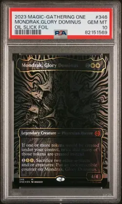 PSA 10 Mondrak, Glory Dominus OIL SLICK FOIL MTG ONE - Image 1