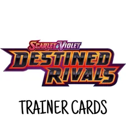 Choose Your Cards: Pokemon SV10: Destined Rivals Trainer Cards - Image 1