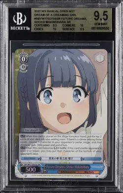 2022 WEISS SCHWARZ DOES NOT DREAM OF A DREAMING GIRL SHOKO MAKINOHARA BGS 9.5 - Image 1