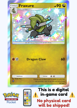 [Not Physical] Pokemon TCG Pocket - Fraxure Shiny ⭐ - English - Mega Shine - Image 1