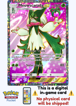 [Not Physical] Pokemon TCG Pocket - Meowscarada Ex Full Art ⭐⭐ - English - Image 1