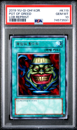 2019 YuGiOh Korean LOB Reprint Pot of Greed #K119 PSA 10 Gem Mint POP 16 - Image 1