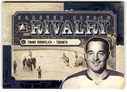 Frank Mahovlich 2012-13 ITG Forever Rivals Rivalry #RI-03 Toronto Maple Leafs - Image 1