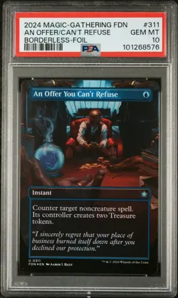 2024 MTG FOUNDATIONS BORDERLESS-FOIL #311 AN OFFER YOU CAN'T REFUSE PSA 10 - Image 1