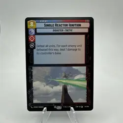 Star Wars Unlimited 44/264 Single Reactor Ignition Legendary LAW - Lawless Time - Image 1